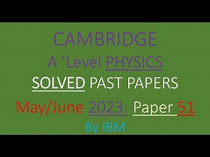 CAIE Physics 9702 May/June 2023 Paper 53 [Planning, Analysis & Evaluation ]