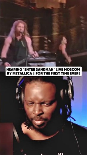 FIRST TIME Hearing “Enter Sandman” (Live in Moscow) by METALLICA