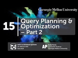 15 - Query Planning & Optimization II (CMU Databases Systems / Fall 2019)