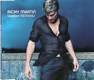 Ricky Martin - Loaded (Remixes)