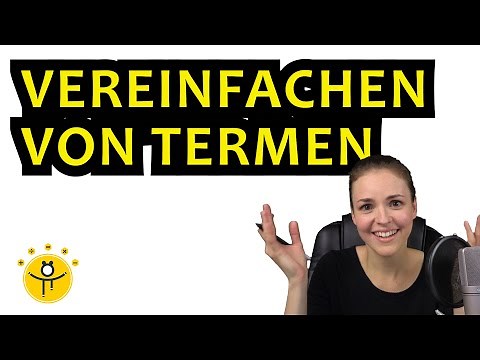 TERME VEREINFACHEN einfach erklärt – Rechenregeln mit Variablen, viele Beispiele