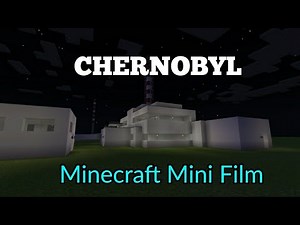 Chernobyl Mini Film | Minecraft