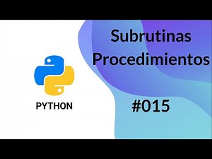 🐍 PYTHON FACIL desde cero - #015​ Subrutinas - Procedimientos (NEW)