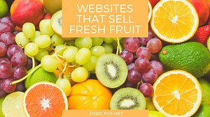 Buy Fresh Fruit Online From These 4 Websites | Food For Net