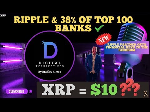 XRP- XRP Catalyst - Ripple + 38% Top 100 Banks - XRP $10 In 3 Months?