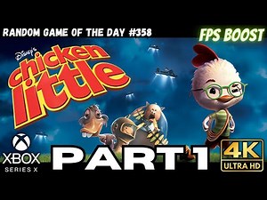 Chicken Little Gameplay Walkthrough Part 1 | Xbox Series X | S | 4K HDR | RANDOM GAME OF THE DAY 358