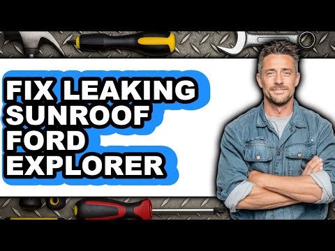 How to Fix Leaking Sunroof Ford Explorer (UPDATED)