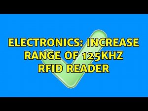 Electronics: Increase range of 125khz RFID Reader