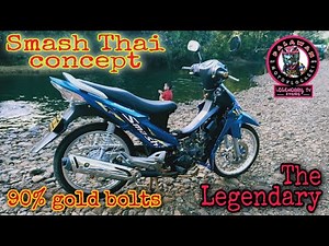 Smash 115 Thai concept | almost 90% gold bolts | suzuki smash 115 | Thailook concept | Legendary Tv