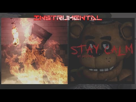[FNaF Mashup Instrumental] Stay Calm In A Fire (Die In A Fire x Stay Calm) - TLT & Fandroid