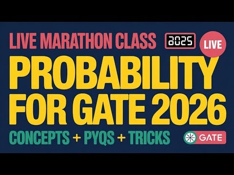 🔥 LIVE Marathon Class on Probability | GATE 2026 | Complete Concept + PYQs + Tricks | GATE JET