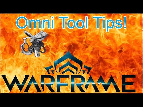 Warframe Omni tool (tips) (how-to)