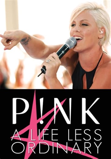 Pink: A Life Less Ordinary (2010)