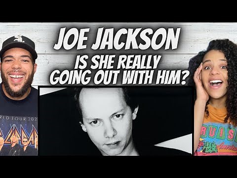 MUCH BETTER!| FIRST TIME HEARING Joe Jackson - Is She Really Going Out With Him REACTION