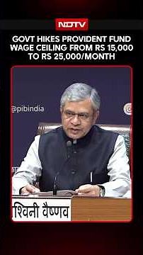 Provident Fund Wage Ceiling Hiked To Rs 25,000 From Rs 15,000 Per Month