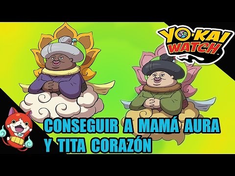Yo-kai Watch Guide: How to get Mama Aura and the unusual Auntie Heart (Spanish)