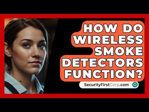 How Do Wireless Smoke Detectors Function? - SecurityFirstCorp.com