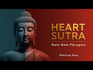 Gate Gate Pāragate – Sacred Heart Sutra Mantra | Buddha Chant by Amituofo