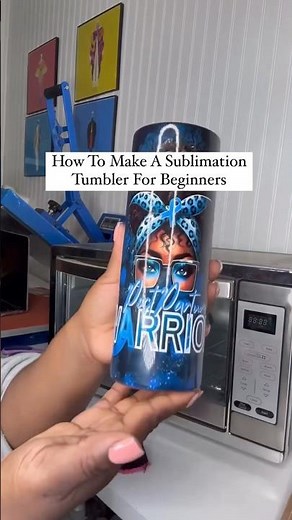 How to perfect a sublimation tumbler as a beginner
