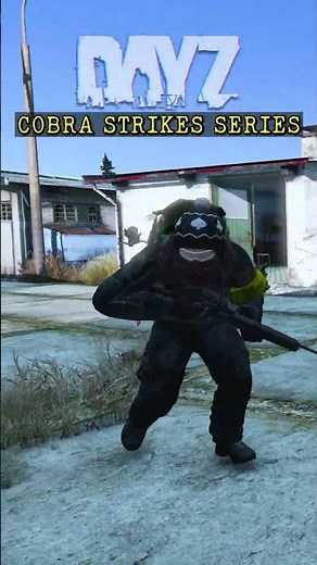 DayZ - Come Up Series - Cobra