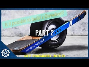 DIY Onewheel Build PART 2 | How I Converted a Hover-Board into a Onewheel