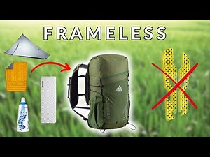 Staying Comfortable with a Frameless Pack!