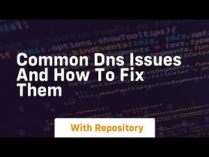 common dns issues and how to fix them