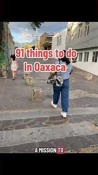 91 Things to do in Oaxaca #oaxaca