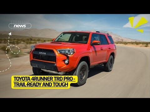 Toyota 4Runner TRD Pro – Trail-Ready and Tough