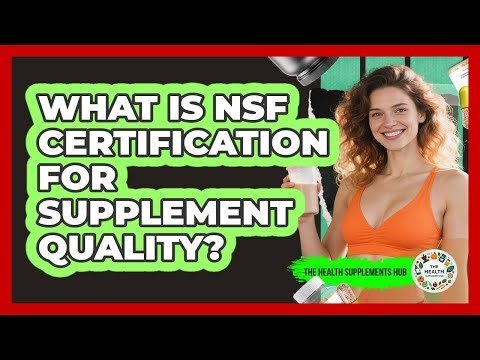 What Is NSF Certification for Supplement Quality?