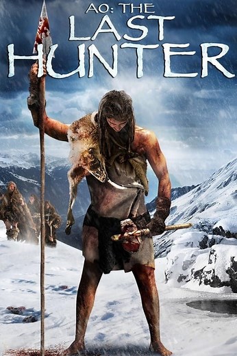 Stream Ao: The Last Hunter (2010): Find it on Netflix, Prime Video, Hulu & more