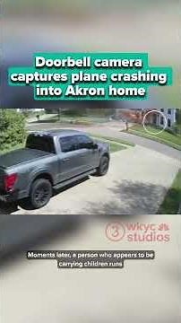 WATCH | Doorbell camera captures plane crashing into Akron home