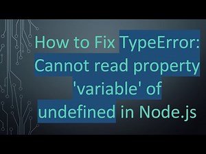 How to Fix TypeError: Cannot read property 'variable' of undefined in Node.js