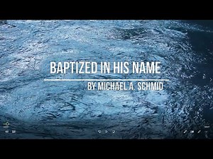 Baptized In His Name