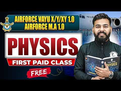 AirForce VAYU X/Y/XY 1.0 ✈️ | AirForce MA 1.0 | Physics | 1st Paid Class Absolutely FREE