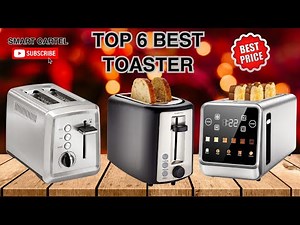 Top 6 Best Toasters of 2025 (Tested & Reviewed)