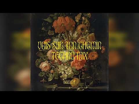BENNETT - Vois sur ton chemin (Extended Techno Mix)