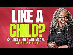 Sunday School Lesson | Children Gift and Model | Mark 9; Mark 10 | Come Study With Me | ISSL 4.19.26