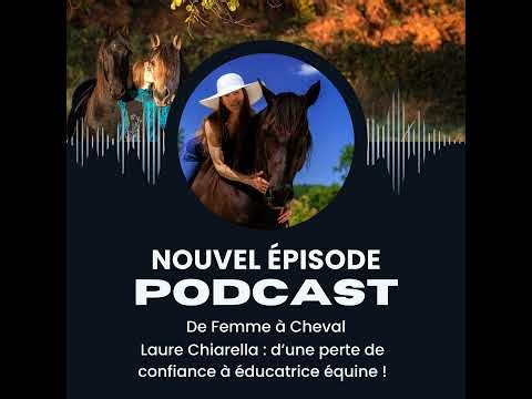 #11 - Laure Chiarella : D'une perte de confiance et de sens à une communication intuitive avec le...