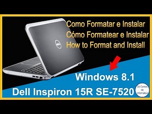 How to Format and Install Windows 8 or 8.1 on the Dell Inspiron 7520 Notebook
