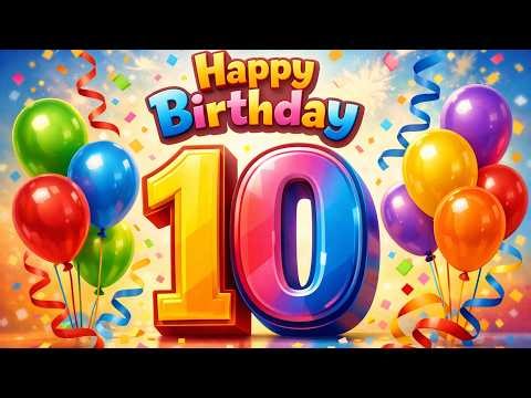 Happy 10th Birthday Song 🎂 + More Beautiful Birthday Wishes & Celebration Songs