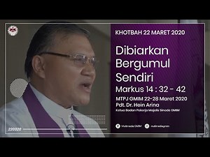 KHOTBAH KETUA BPMS GMIM PDT. DR. HEIN ARINA [22/03/2020]