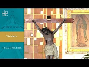 Vía Matris, 11 de abril de 2020, 11:00 h.