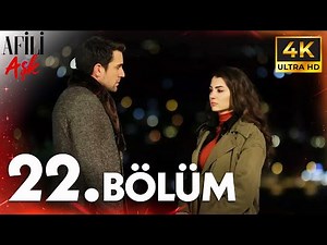 Afili Aşkı 22. Bölüm | 4K