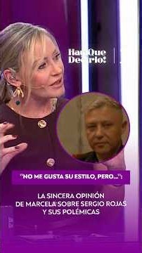 "I don't like his style, but..."🫢 Marcela's opinion on Sergio Rojas. #HayQueDecirlo13 🤩