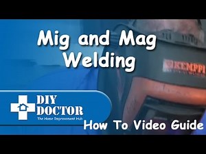 Mag, Mig and Arc Welding How To Tips and Information
