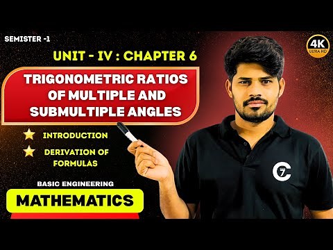 Trigonometric Ratios of Multiple and Submultiple Angles | Derivation of Formulas | Unit-IV | ch - 6