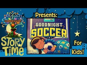 Good Night Soccer | Animate Read Aloud for kids | Cobblesquat Storytime
