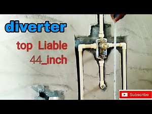 Diverter fitting & bathroom diverter installation cpvc pipe