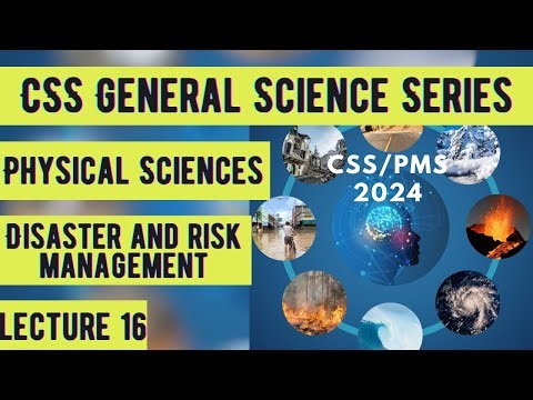 CSS General Science Series | Physical Sciences |Disaster and Risk Management| Lecture 16